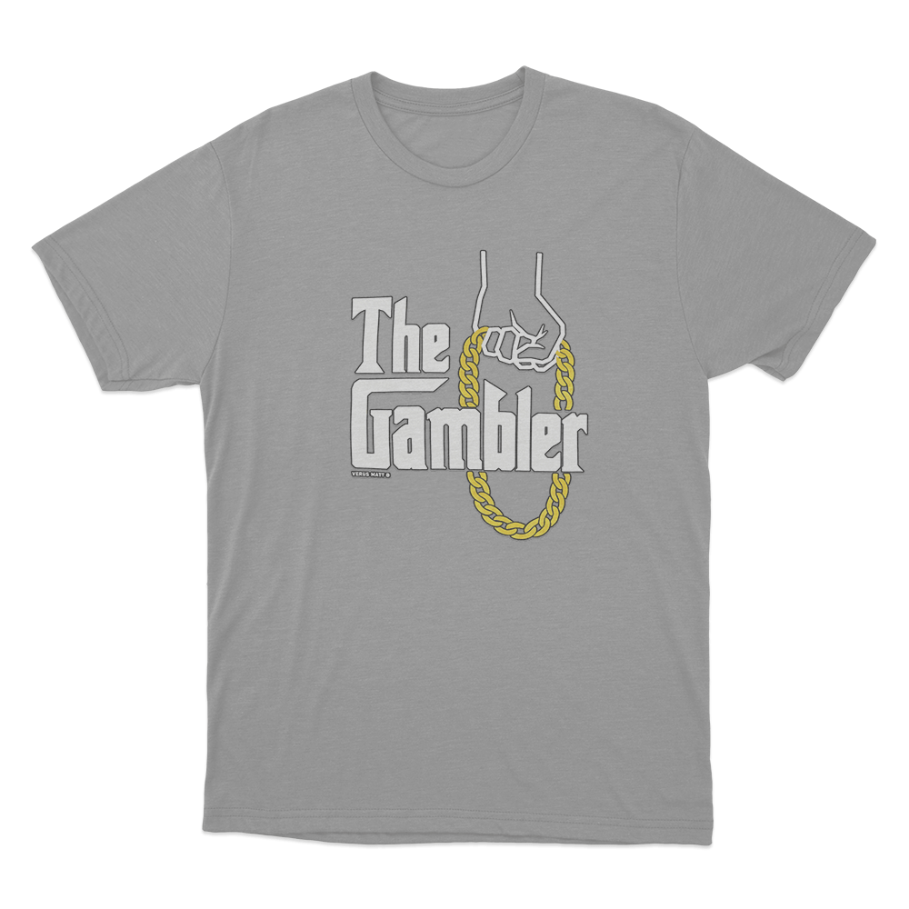 The Gambler Unisex T Shirt Grey The Gambler Unisex T Shirt Grey